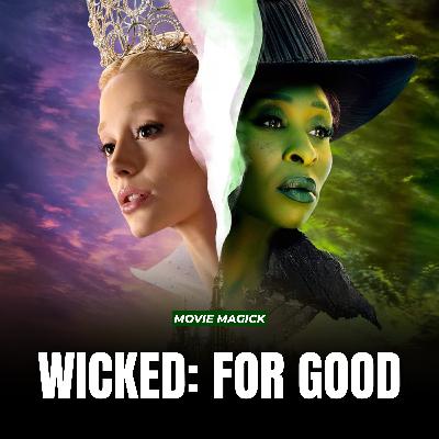 Wicked: For Good (Review)