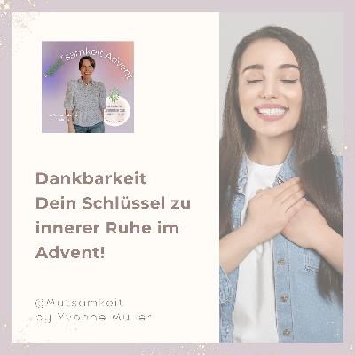 Dankbarkeit, Dein Schlüssel zu innerer Ruhe im Advent!