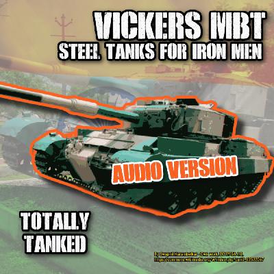 77 - Vickers MBT - Steel Tank for Iron Men 77 - Vickers MBT - Steel Tank for Iron Men