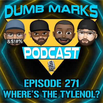 Episode 271 - Where's The Tylenol?