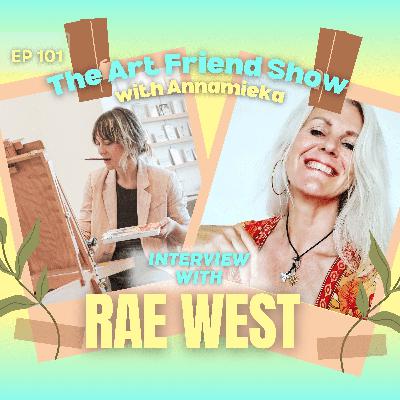 Art Friend Show Episode 101 » Annamieka and Rae West on Following Your Passion Art Friend Show Episode 101 » Annamieka and Rae West on Following Your Passion