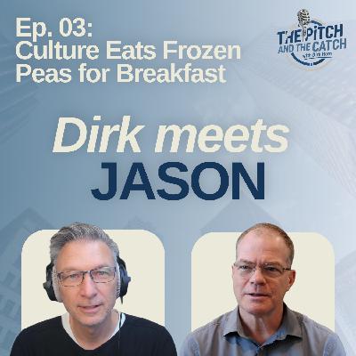 Culture Eats Frozen Peas for Breakfast | Dirk meets Jason Wolcott