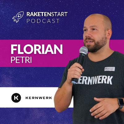 KERNWERK - Wie Florian Petri sein Startup mit 20 Co-Foundern gründete, aus der Nummer wieder rauskam und warum man Marken nur mit Vorsicht anmelden sollte, wenn Konzerne ähnliche Namen geschützt haben