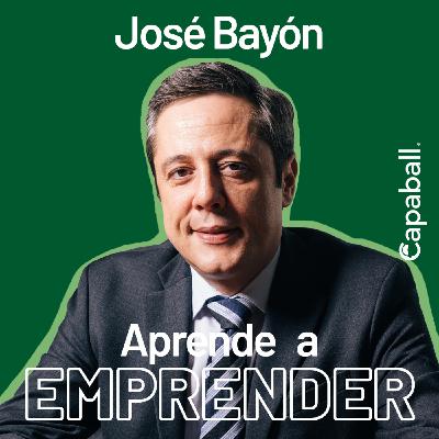 Aprende a Emprender - José Bayón Aprende a Emprender - José Bayón