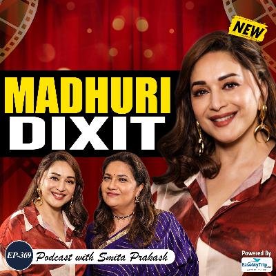 EP-369 | Madhuri Dixit on Fame, Films, Politics, Pay Parity, Shah Rukh Khan & 8-Hour Shift Debate
