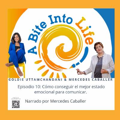 Episodio 10: Cómo conseguir tu mejor estado emocional para comunicar. Episodio 10: Cómo conseguir tu mejor estado emocional para comunicar.