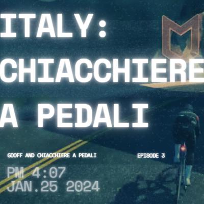 S01E03 - GoOff and Cycling Training: Italy with Chiacchiere a Pedali