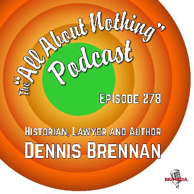 Historian, Lawyer and Author, Dennis Brennan Historian, Lawyer and Author, Dennis Brennan