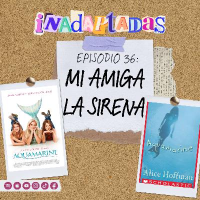 Episodio 36: Mi Amiga la Sirena