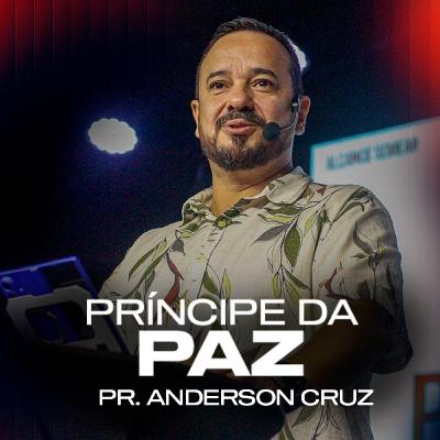 PRINCIPE DA PAZ | Anderson Cruz PRINCIPE DA PAZ | Anderson Cruz
