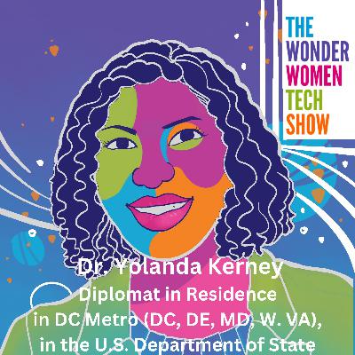 Empower and Thrive: Unleashing the Power of Knowing and Believing in Yourself - Dr. Yolanda Kerney, Diplomat in Residence in DC Metro (DC, DE, MD, W. VA), in the U.S. Department of State