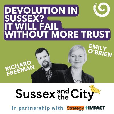 #2: Devolution In Sussex? It Will Fail Without More Trust