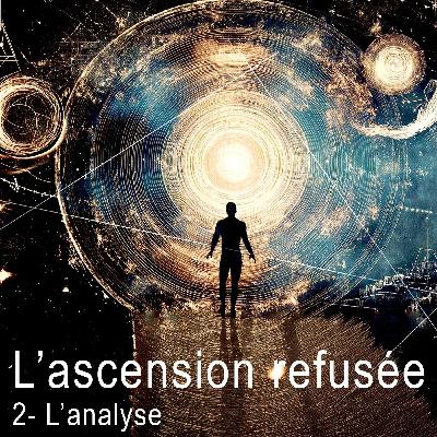 J'ai refusé d'ascensionner- 2- L'analyse J'ai refusé d'ascensionner- 2- L'analyse