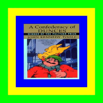 READ/DOWNLOAD$[ A Confederacy of Dunces [FREE] [DOWNLOAD] [READ]