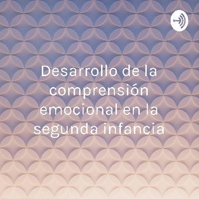 Desarrollo de la comprensión emocional en la segunda infancia
