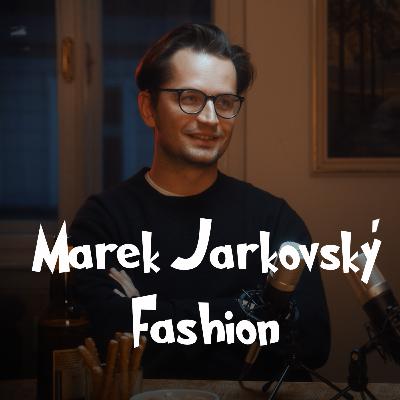 Backstage Talks | #7 Marek Jarkovský - Fashion