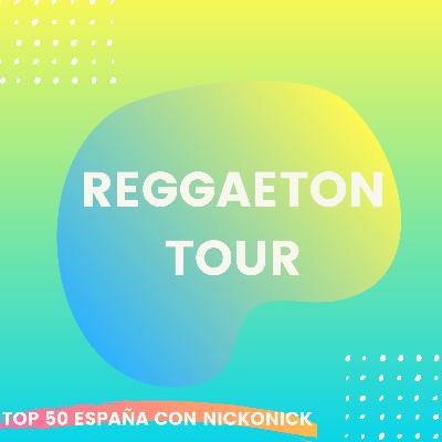 Reggaeton Tour - Top España Agosto 2020 Reggaeton Tour - Top España Agosto 2020
