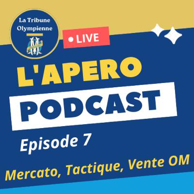 L'Apéro Podcast - Episode 7