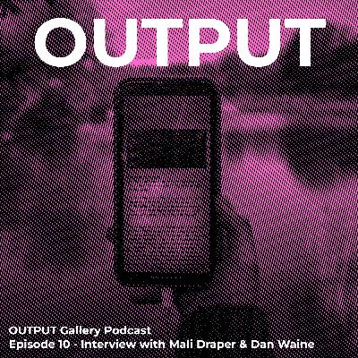 Interview with Mali Draper & Dan Waine