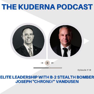 #115: Elite Leadership with B-2 Stealth Bomber Joseph VanDusen-Archived Content