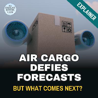 How Air Cargo Defied Forecasts — And What Happens Next?