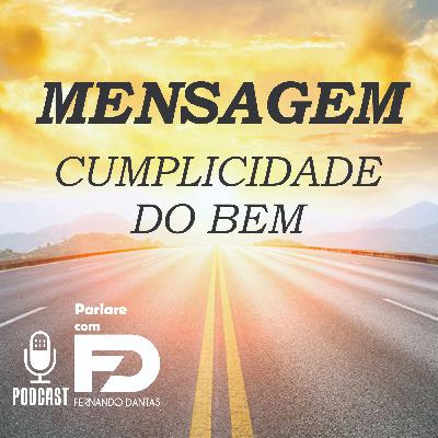 99. CUMPLICIDADE DO BEM