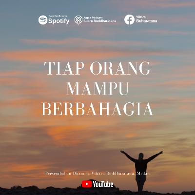 Tiap orang mampu berbahagia