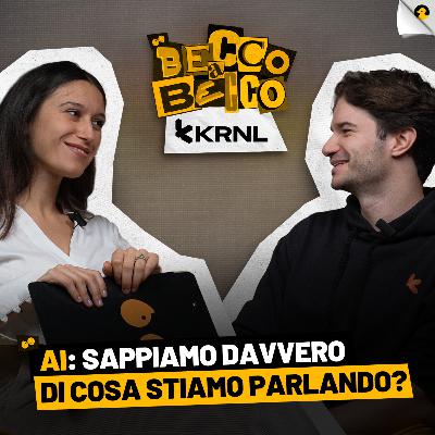 Ep.8 - AI, tutto quello che ancora non sai - Angelo Gallarello, CEO Krnl