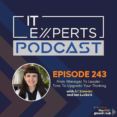 EP243 – From Manager to Leader - Time to Upgrade Your Thinking with Ali Stewart and Ian Luckett EP243 – From Manager to Leader - Time to Upgrade Your Thinking with Ali Stewart and Ian Luckett