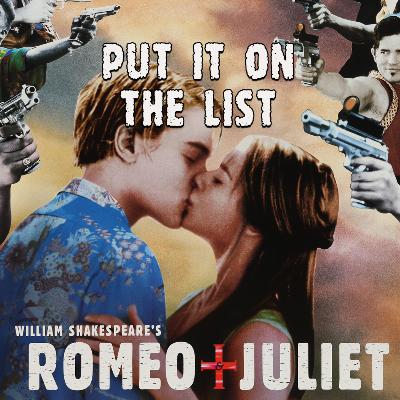 Episode 34 - Romeo + Juliet