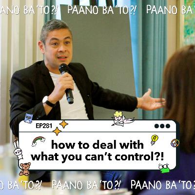 Dealing with The Uncontrollables with Anthony Pangilinan