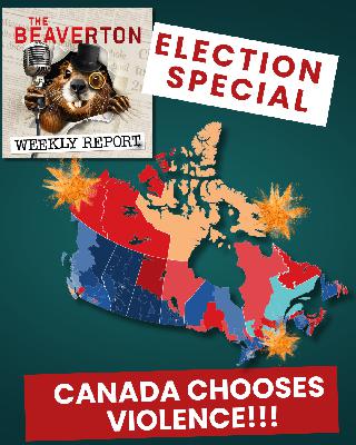 The Beaverton Weekly Report Election Special! (premiering at our regular date and time)