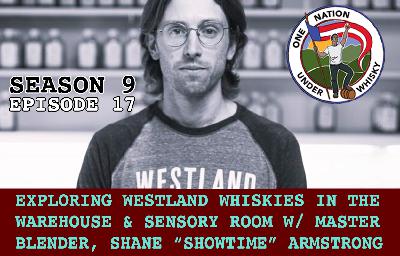 In the Rickhouse & Sensory room w/Shane "Showtime" Armstrong, Master Blender, Westland Distillery