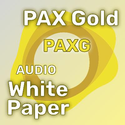 PAXG: Pax Gold Audio White Paper