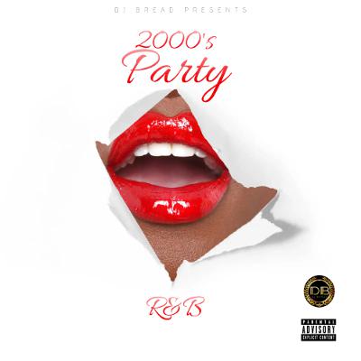 2000'S PARTY R&B (DJ BREAD)