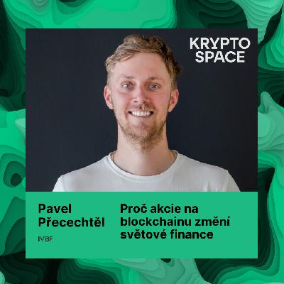 Akcie na blockchainu změní světové finance, říká Přecechtěl z IVBF