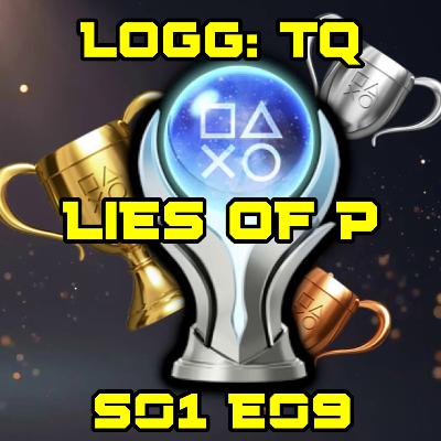 LoGG Trophy Quest, S01E09: Lies of P