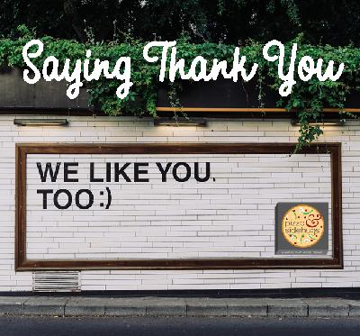 Episode 11 - How to Say Thank You