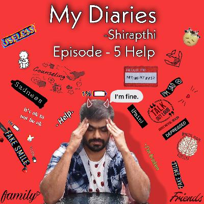 My Diaries - Ep.5 - Help