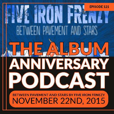 Episode 121 - Between Pavement and Stars