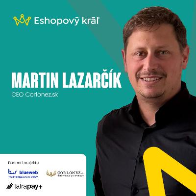Martin Lazarčik (Corlonez.sk): V čom sú financie úspešných e-shopov iné / Prieskum pre Upterdam 2025