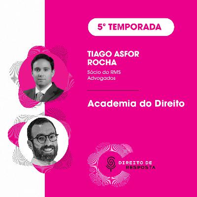 EP #106: Tiago Asfor Rocha, academia do Direito.