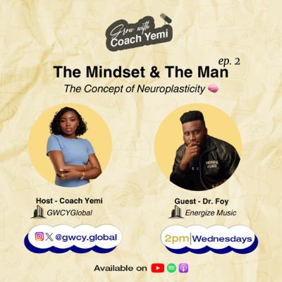 The Mindset & The Man Ep2 : The Concept of Neuroplasticity with Dr. Tochuwkwu McFoy