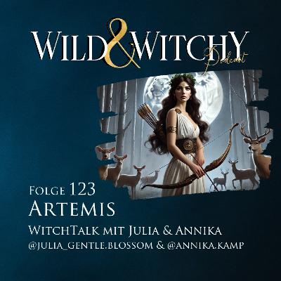 Wild & Witchy Folge 123 - Artemis - WitchTalk mit Julia & Annika Wild & Witchy Folge 123 - Artemis - WitchTalk mit Julia & Annika