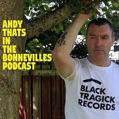 Andy McGibbon that's in the Bonnevilles Part 2. Politics and Personal opinions S02E15 Andy McGibbon that's in the Bonnevilles Part 2. Politics and Personal opinions S02E15