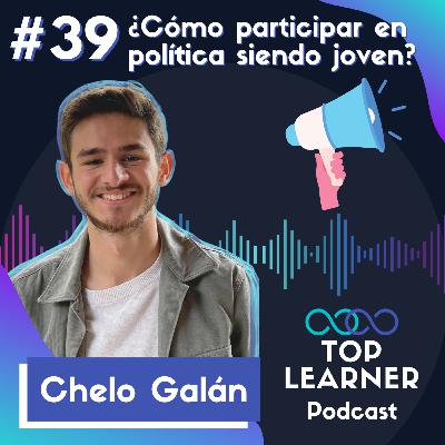 #39 ¿Cómo participar en política siendo joven? | Chelo Galán