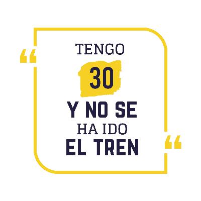 Tengo 30 y NO se me fue el Tren Tengo 30 y NO se me fue el Tren