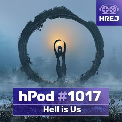 hPod #1017 –⁠⁠⁠⁠⁠⁠ Hell is Us