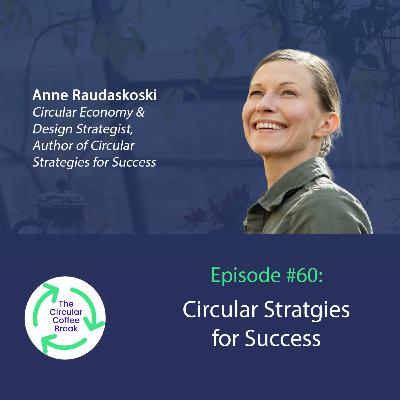 #60 - Circular Strategies for Success