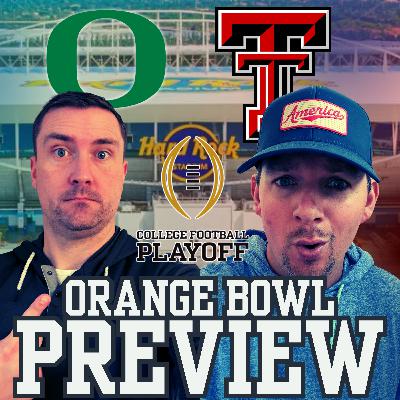 CFP Quarterfinals PREVIEW | ORANGE BOWL | OREGON vs TEXAS TECH